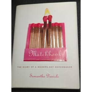 Signed 1st ed: Matchbook The Diary of a Modern-Day Matchmaker Samantha Daniels